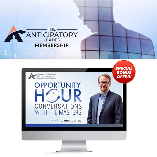 The Anticipatory Leader™ Membership